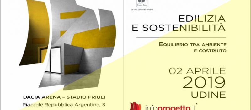 EDILIZI A E SOSTENIBILITA' - Udine 02 Aprile